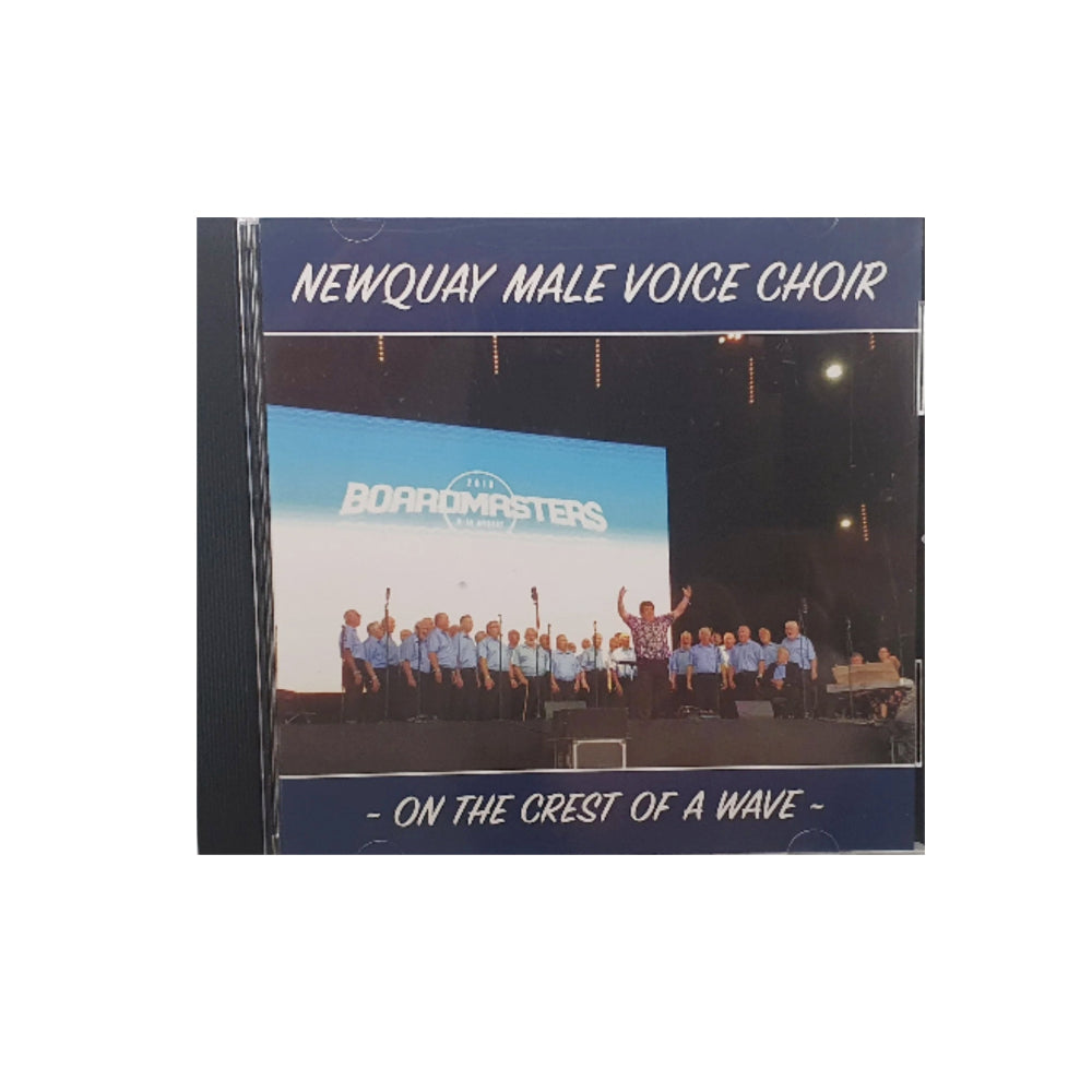 Newquay Male Voice Choir - On The Crest Of A Wave