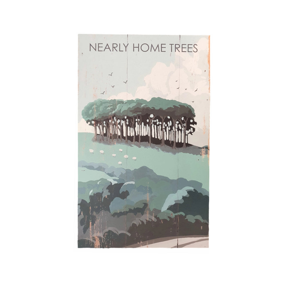 Nearly Home Trees Sign