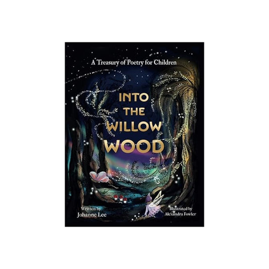 Into The Willow Wood By Johanne Lee