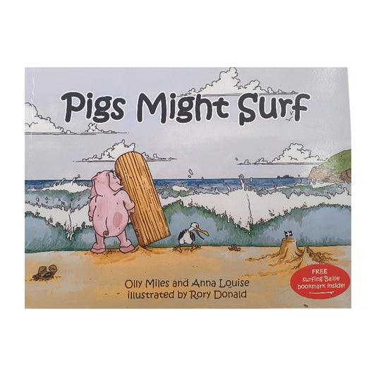 Pigs Might Surf by Olly Miles and Anna Louise